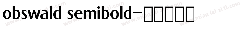 obswald semibold字体转换